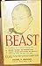The Beast: The Scandalous Life of Aleister Crowley