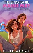 The Undateable Maisie May (Unforgettable Billionaire Brothers, #1) 