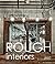 Rough Interiors by Sibylle Kramer (2013-10-28)