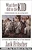 What They Did to the Kid: Confessions of an Altar Boy by Jack Fritscher (2011-06-20)