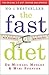The Fast Diet: Lose Weight, Stay Healthy, Live Longer - Revised and Updated (Paperback)【2014】by Michael Mosley (Author), Mimi Spencer (Author) [1865]