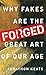 Forged: Why Fakes are the Great Art of Our Age