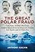 The Great Polar Fraud: Cook...