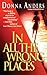 In All the Wrong Places by Donna Anders (2010-10-15)