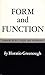 Form and Function: Remarks on Art, Design and Architecture