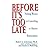 [(Before it's Too Late: Helping Women in Abusive or Controlling Relationships)] [Author: Robert J. Ackerman] published on (July, 1995)