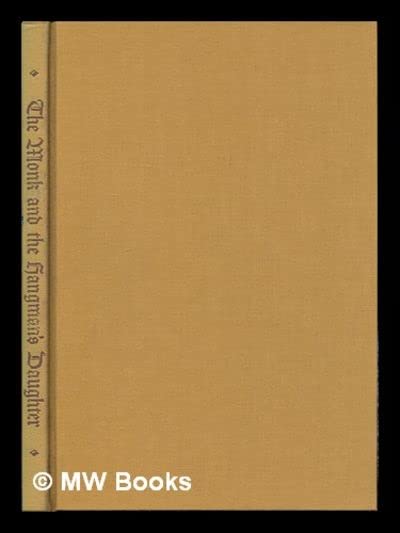 The Monk and the Hangman's Daughter. Translated from the German of Richard Voss by Gustav Adolf Danziger and adapted by Ambrose Bierce