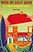 When We Build Again: Change of Heart About Housing by Colin Ward (1985-05-30)