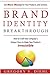Brand Identity Breakthrough: How to Craft Your Company's Unique Story to Make Your Products Irresistible by Gregory V. Diehl (2016-05-09)