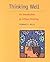 Thinking Well: An Introduction to Critical Thinking by Stewart Kelly (2000-09-22)
