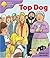 Top Dog (Oxford Reading Tre...