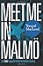 Meet Me in Malmö: The First Inspector Anita Sundstrom Mystery by Torquil MacLeod (2015-07-21)