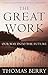 The Great Work: Our Way into the Future by Thomas Berry (2000-11-14)