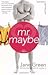 Mr. Maybe Publisher: Broadway