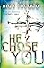 By Max Lucado He Chose You (First Edition) [Paperback]