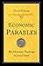 Economic Parables: The Monetary Teachings of Jesus Christ