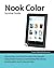 Nook Color Survival Guide: Step-by-Step User Guide for Nook Color eReader: Using Hidden Features, Downloading FREE eBooks, Sending eMail, and Surfing the Web by Toly K (2011-08-10)