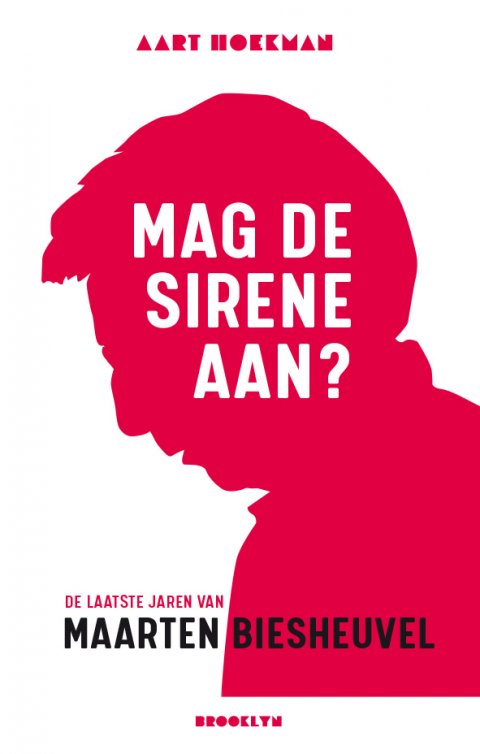 Mag de sirene aan? De laatste jaren van Maarten Biesheuvel