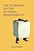 The Stubborn System of Moral Responsibility by Bruce N. Waller (2015-02-03)