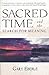 Sacred Time and the Search for Meaning by Gary Eberle (2003-01-27)