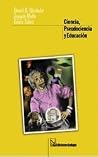 Ciencia, pseudociencia y educación (En fuga: Ensayos)