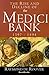 The Rise and Decline of the Medici Bank by Raymond de Roover