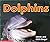Dolphins (Scholastic)