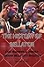 THE HISTORY OF BELLATOR: Ca...