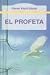 El Profeta by Kahlil Gibran El Profeta by Kahlil Gibran