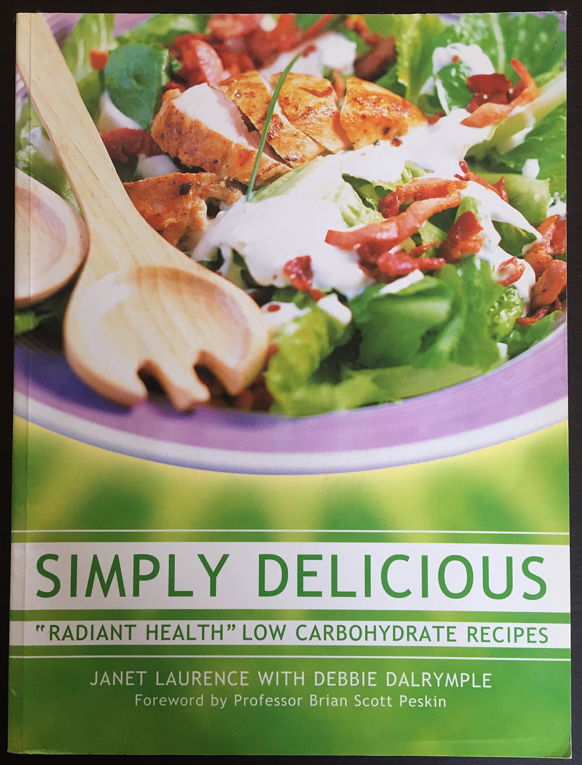 Simply Delicious "Radiant Health" Low Carbohydrate Recipes (Paperback)