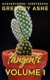 Tangents: Volume 1 (Hazardverse: Sidetracks) Tangents: Volume 1 (Hazardverse: Sidetracks)