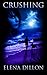 Crushing by Elena Dillon (2013-06-01)