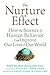 The Nurture Effect: How the Science of Human Behavior Can Improve Our Lives and Our World by Anthony Biglan (2015) Hardcover
