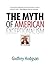 The Myth of American Exceptionalism by Godfrey Hodgson (2010-02-23)