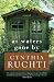 As Waters Gone By by Cynthia Ruchti (2015-05-05)