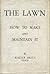 The lawn: how to make and m...