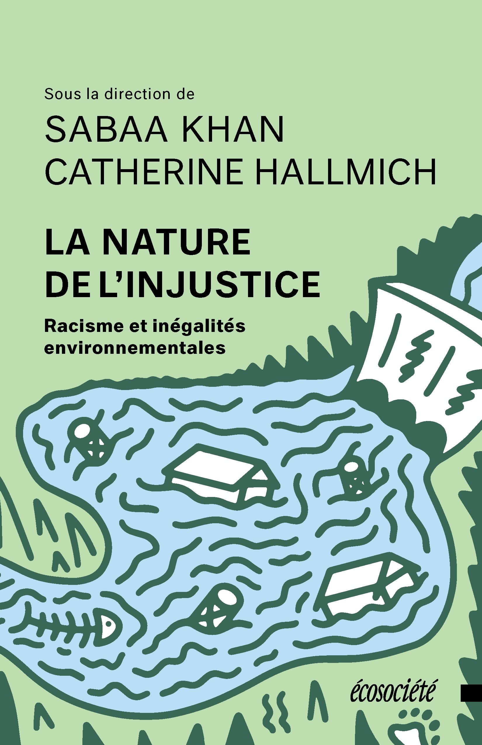 La nature de l'injustice: Racisme et injustices environnementales (French Edition)