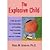 The Explosive Child A New Approach for Understanding and Parenting Easily Frustrated "Chronically Inflexible" Children 1998 publication.