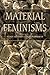 Material Feminisms by unknown unknown Edition [Paperback(2008)]