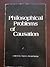 Philosophical problems of causation (Dickenson series in philosophy)