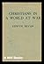 Christians in a world at war / by Edwyn Bevan