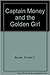 Captain Money and the Golden Girl, The J. David Affair, A $20... by Donald C. Bauder