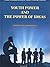 Youth Power and the Power o...