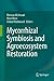 Mycorrhizal Symbiosis and Agroecosystem Restoration by Rizwan Ali Ansari