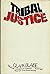 Tribal Justice by Clark Blaise