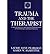 Trauma and the Therapist : Countertransference and Vicarious Traumatization in Psychotherapy with Incest Survivors(Paperback) - 1995 Edition