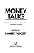 Money Talk$: The 2500 Greatest Business Quotes from Aristotle to Delorean