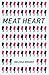 Meat Heart by Broder, Melissa (2012) Paperback