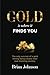 Gold Is Where It Finds You:...