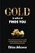 Gold Is Where It Finds You by Brian Johnson